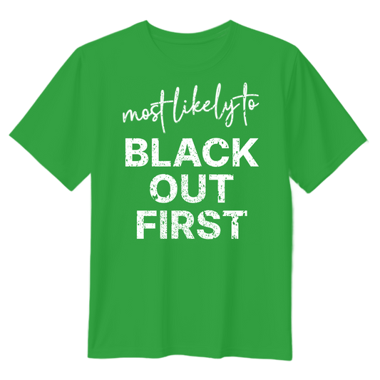 Most Likely To - Black Out First