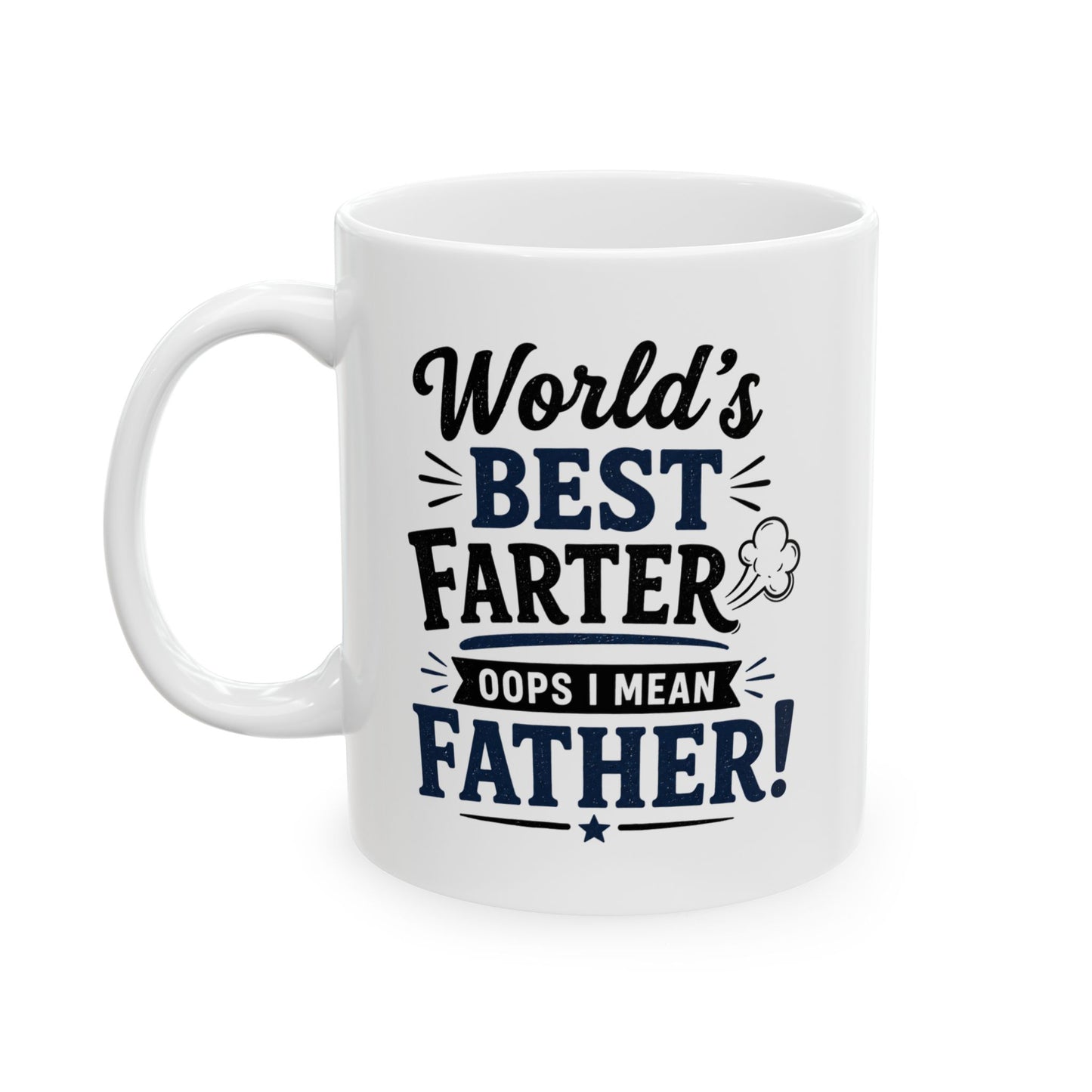 World's Best Farter - Funny Father's Day Mug for Dad from Son, Daughter, or Wife