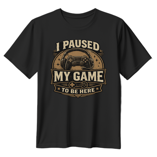 I Paused My Game To Be Here Funny Gamer Dad T-Shirt – Father’s Day Gift