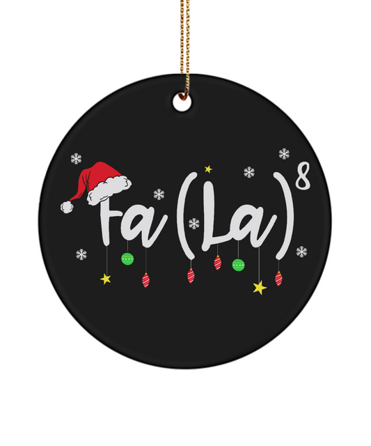 Fa La 8 - Ornament