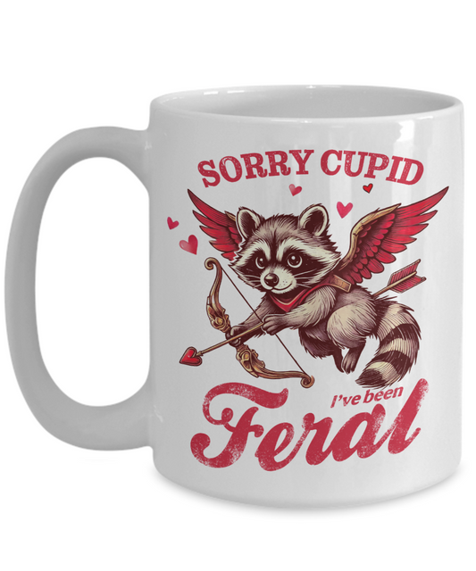 Sorry Cupid I've Been Feral