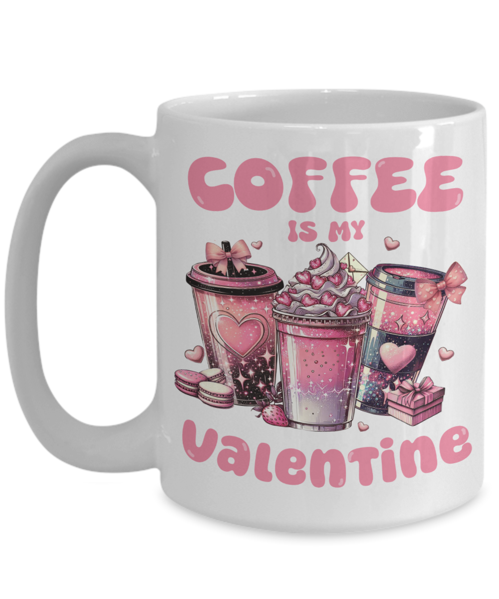 Coffee Is My Valentine